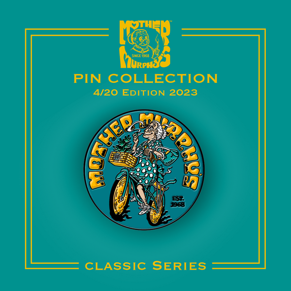 Mother Murphy's 4/20 2023 Edition Enamel Pin